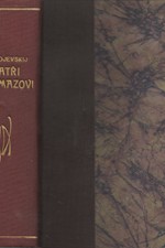Dostojevskij: Bratří Karamazovi : Román ve čtyřech částech s epilogem, 1894