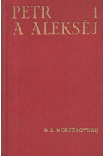 Merežkovskij: Petr a Aleksej. I-II, 1936