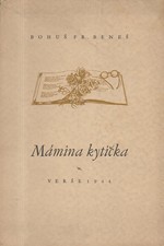 Beneš: Mámina kytička : Verše 1944, 1944
