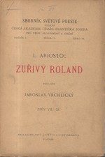 Ariosto: Zuřivý Roland. Zpěv VII.-XI., 1892