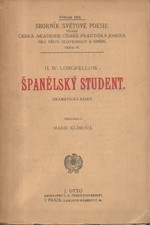 Longfellow: Španělský student : dramatická báseň, 1916