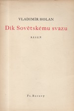 Holan: Dík Sovětskému svazu : Báseň, 1945