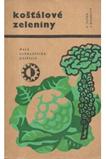 Vlček: Košťálové zeleniny : Pěstování a kuchyňská úprava, 1969