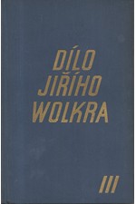 Wolker: Dílo Jiřího Wolkra. III, Próza z pozůstalosti, 1940