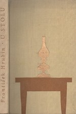 Hrubín: U stolu : Obrázky z venkovského dětství, 1958