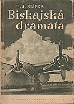 Slípka: Biskajská dramata, 1945