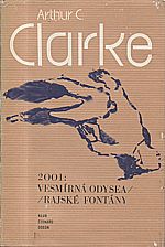 Clarke: 2001: Vesmírná odysea ; Rajské fontány, 1982