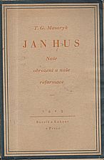 Masaryk: Jan Hus : Naše obrození a naše reformace, 1923