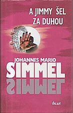 Simmel: A Jimmy šel za duhou, 2002