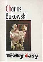 Bukowski: Těžký časy, 1994
