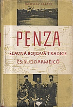 Křížek: Penza - slavná bojová tradice čs. rudoarmějců, 1956