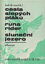 Souček: Cesta slepých ptáků ; Runa rider ; Sluneční jezero, 1989