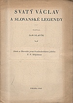 Slavík: Svatý Václav a slovanské legendy, 1929