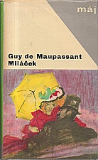 Maupassant: Miláček, 1967