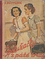 Hüttlová: Spolužačky z páté třídy, 1940