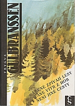 Gulbranssen: Věčně zpívají lesy ; Vane vítr z hor ; Není jiné cesty, 1991