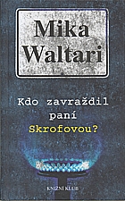 Waltari: Kdo zavraždil paní Skrofovou?, 2003