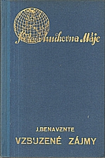 Benavente: Vzbuzené zájmy, 1939