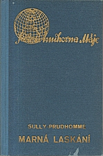 Sully Prudhomme: Marná laskání, 1937