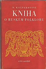 Kolpakova: Kniha o ruském folkloru, 1953