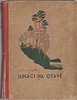 Pavel: Junáci na Otavě, 1946