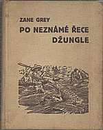 Grey: Po neznámé řece džungle, 1936
