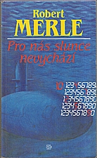 Merle: Pro nás slunce nevychází, 1992