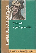 Bělohradská: Titanik a jiné povídky, 2004