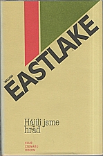 Eastlake: Hájili jsme hrad, 1980