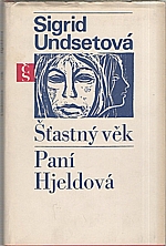 Undset: Šťastný věk ; Paní Hjeldová, 1970