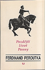 Peroutka: Pozdější život Panny, 1991