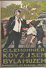 Lemonnier: Když jsem byla mužem, 1911