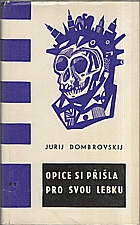 Dombrovskij: Opice si přišla pro svou lebku, 1966