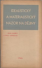 Jaures: Idealistický a materialistický názor na dějiny, 1946