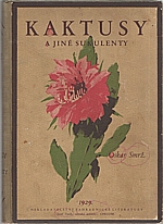 Smrž: Kniha o kaktusech a jiných sukulentech, 1929