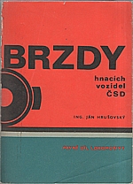 Hrušovský: Brzdy hnacích vozidel ČSD. 1. díl, Lokomotivy, 1972