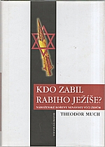 Much: Kdo zabil rabiho Ježíše?, 2011