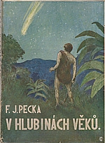 Pecka: V hlubinách věků, 1929