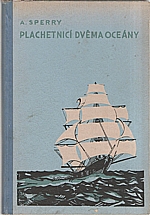 Sperry: Plachetnicí dvěma oceány, 1938