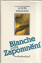 Aragon: Blanche, aneb, Zapomnění, 1990