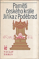 Erben: Paměti českého krále Jiříka z Poděbrad [2. díl: 1434 - 1435], 1977