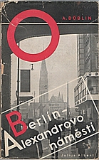 Döblin: Berlín, Alexandrovo náměstí, 1935