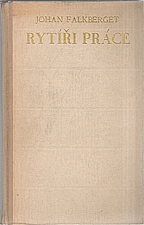 Falkberget: Rytíři práce, 1940