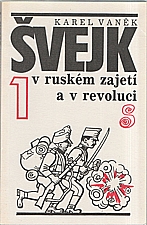 Vaněk: Švejk v ruském zajetí a v revoluci. 1-2, 1991