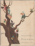 Chvojková: Zuzanka objevuje svět, 1944