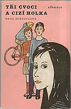 Bořkovcová: Tři cvoci a cizí holka [My tři cvoci ; Cizí holka], 1987