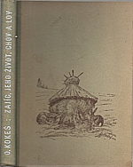Kokeš: Zajíc, jeho život, chov a lov ; Divoký králík, jeho život a lov ; Kokešová, Marie: Kuchyňská úprava zaječí a králičí zvěřiny, 1948