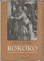 Blažíček: Rokoko a konec baroku v Čechách, 1948