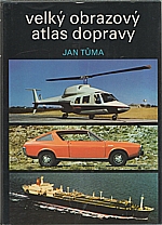 Tůma: Velký obrazový atlas dopravy, 1980