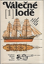 Hynek: Válečné lodě. 1, Lodě veslové a plachetní do roku 1860, 1985
